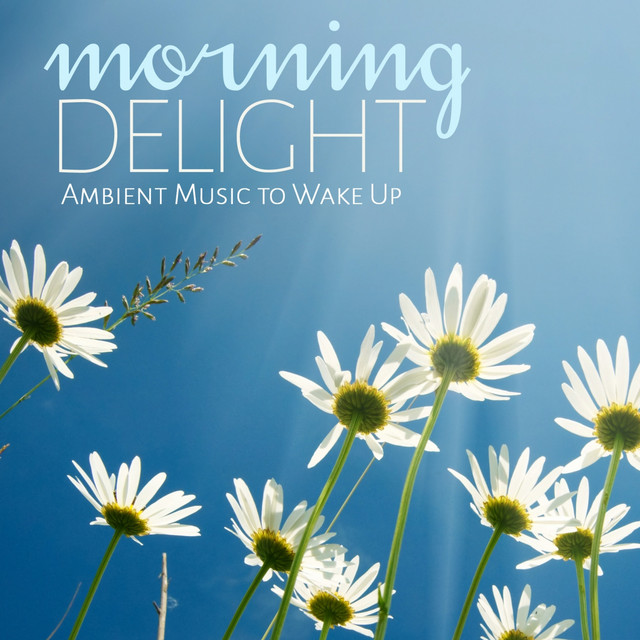 Morning Delight (Ambient Music to Wake Up) cover