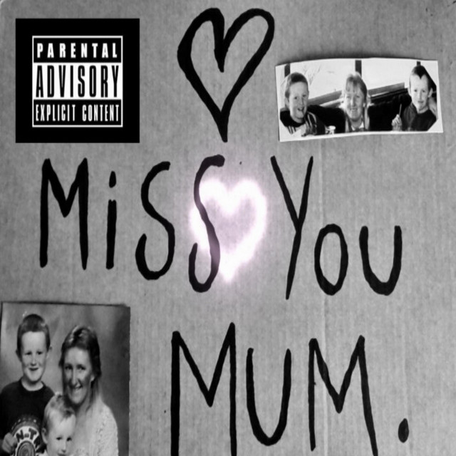 MISS YOU MUM