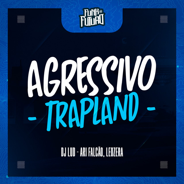 Agressivo Trapland