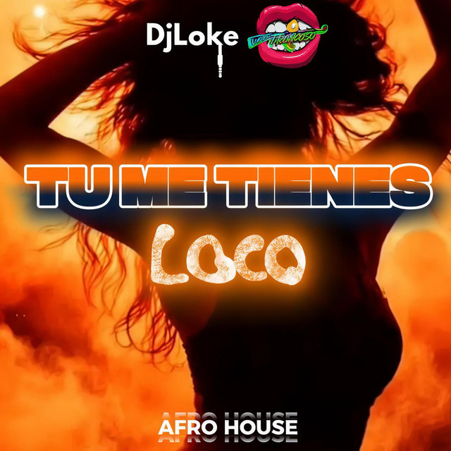 Tu Me Tienes Loco - Afro House