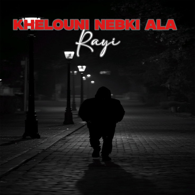 Khelouni Nebki Ala Rayi cover