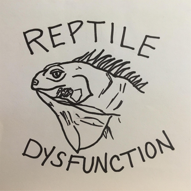 Reptile Dysfunction