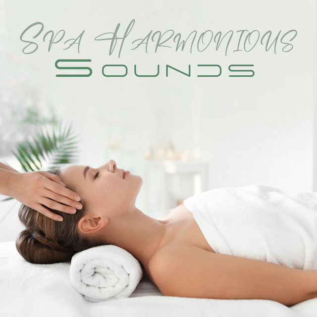 Spa Harmonious Sounds: Soothing Music Ambience, Rituals for Mind and Body Healing