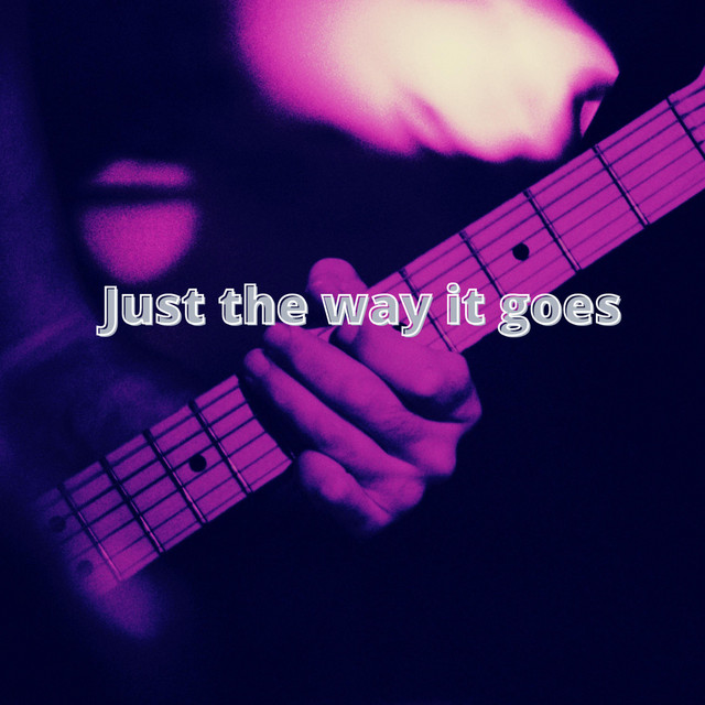 Just the way it goes . cover