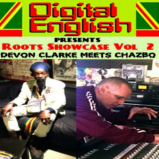 Digital English Presents: Devon Clarke Meets Chazbo Roots Showcase, Vol. 2 cover art
