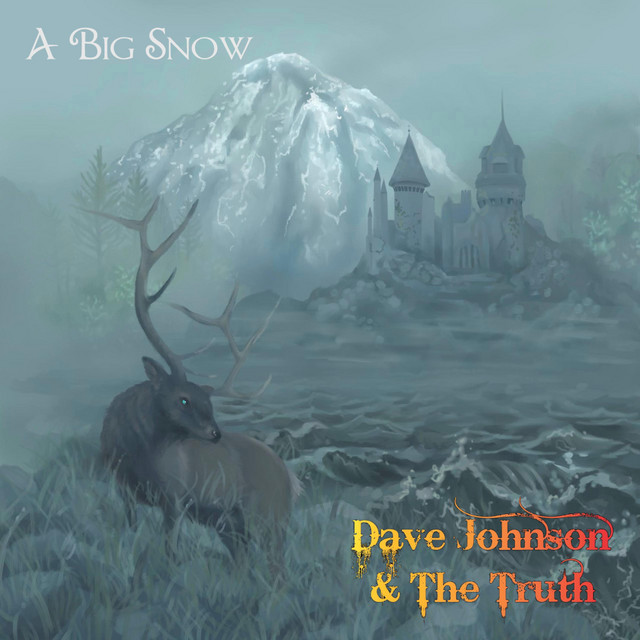 Dave Johnson & the Truth - A Big Snow
