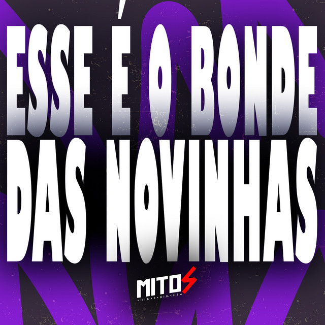 ESSE É O BONDE DAS NOVINHAS