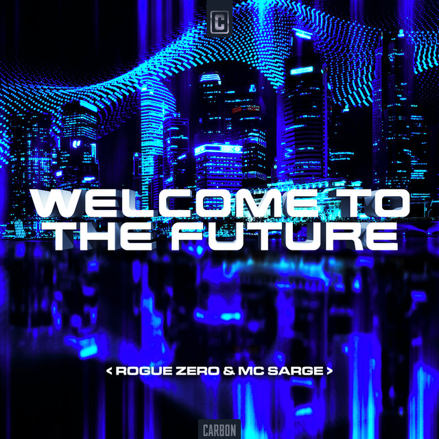Welcome To The Future - Single by Rogue Zero | Spotify