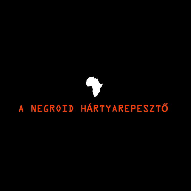 A Negroid Hártyarepesztő cover art