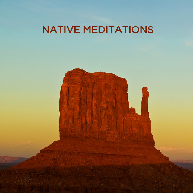 Native Meditations