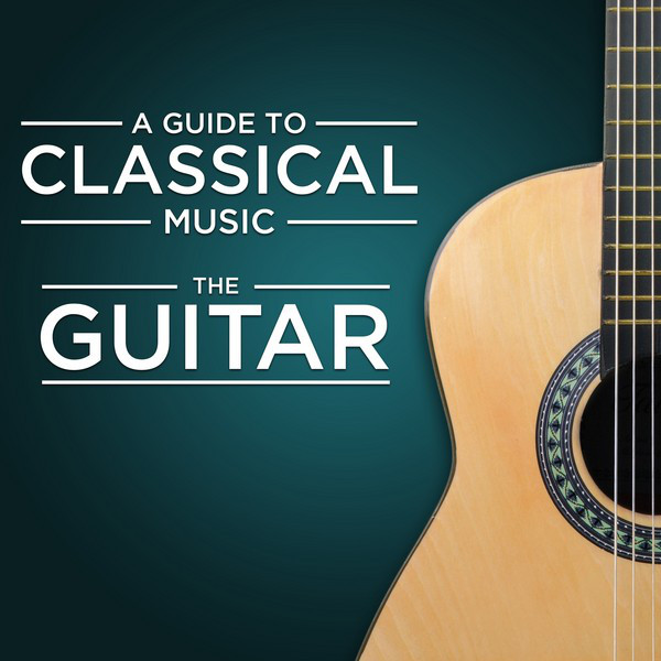 A guide to classical music the guitar compilation by various artists