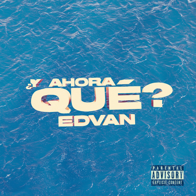 Y ahora qué ? - Single by Edvan | Spotify