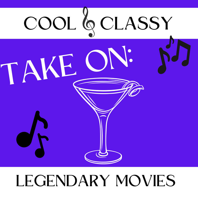 Cool & Classy: Take On Legendary Movies cover art