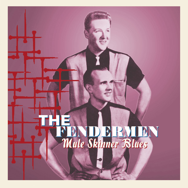 ☆ The Fendermen - Mule Skinner Blues /LP Mule Skinner Blues - Album by The Fendermen | Spotify