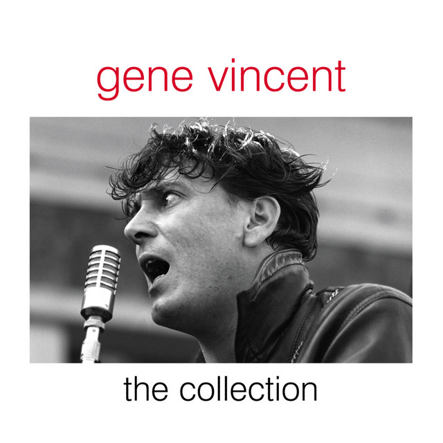 Gene Vincent - The Collection - Compilation by Gene Vincent | Spotify