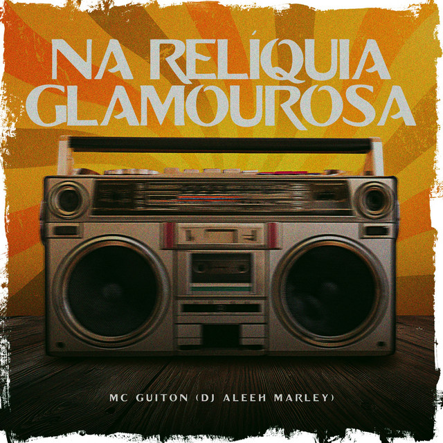 NA RELIQUIA GLAMOUROSA