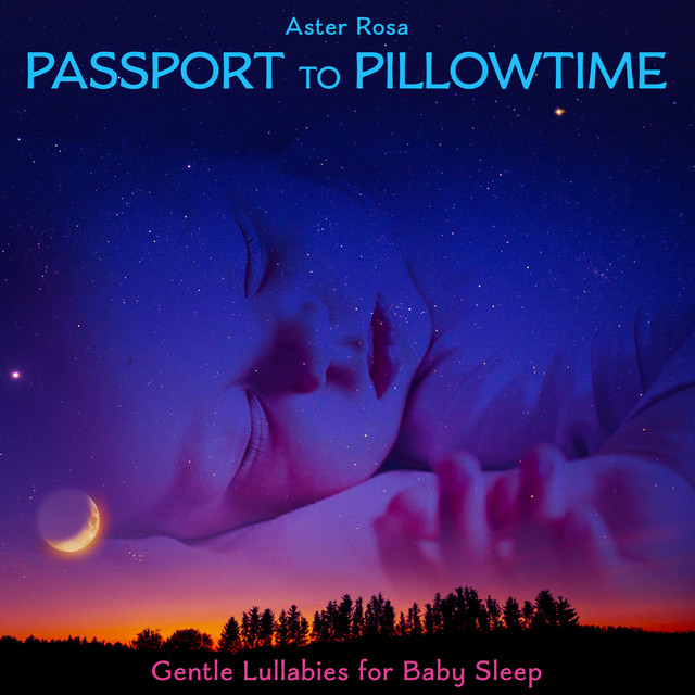 Passport to Pillowtime: Gentle Lullabies for Baby Sleep cover art