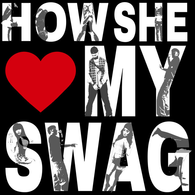 How She Luv My Swag