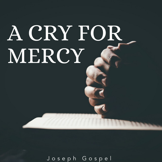 A Cry for Mercy