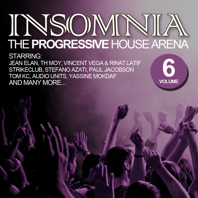 Insomnia - The Progressive House Arena, Vol. 6 - Compilation by Various ...