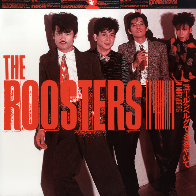 ニュールンベルグでささやいて - song and lyrics by THE ROOSTERS
