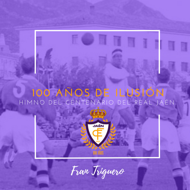 100 Años de Ilusión (Himno del Centenario del Real Jaén) cover art