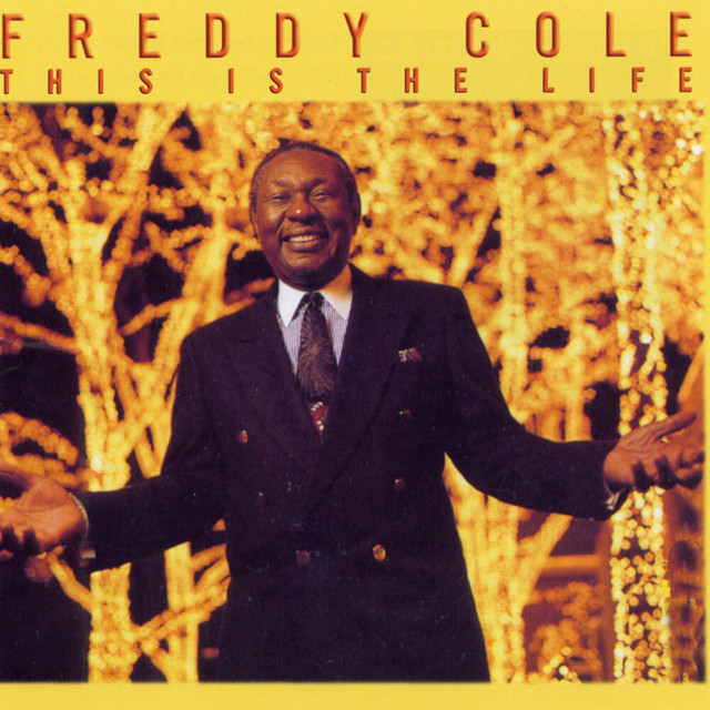 This Is the Life — Freddy Cole