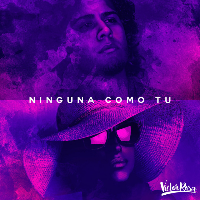 Ninguna Como Tu - Single by Victor Rosa | Spotify