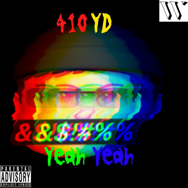 Yeah Yeah - Single by 410 YD | Spotify