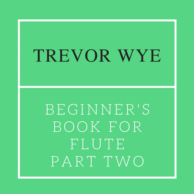 Trevor Wye: Beginner's Book for the Flute, Pt. II cover art