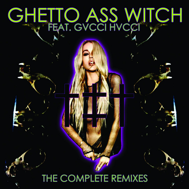 Ghetto Ass Witch: The Complete Remixes cover art