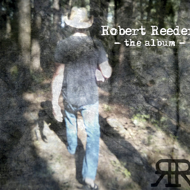 The Album - Album by Robert Reeder | Spotify