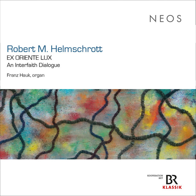 Robert M. Helmschrott: Ex oriente lux – An Interfaith Dialogue (Live)