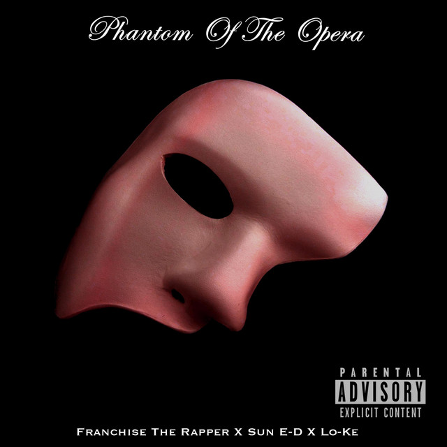 Phantom of the Opera - Single by Franchise the Rapper | Spotify