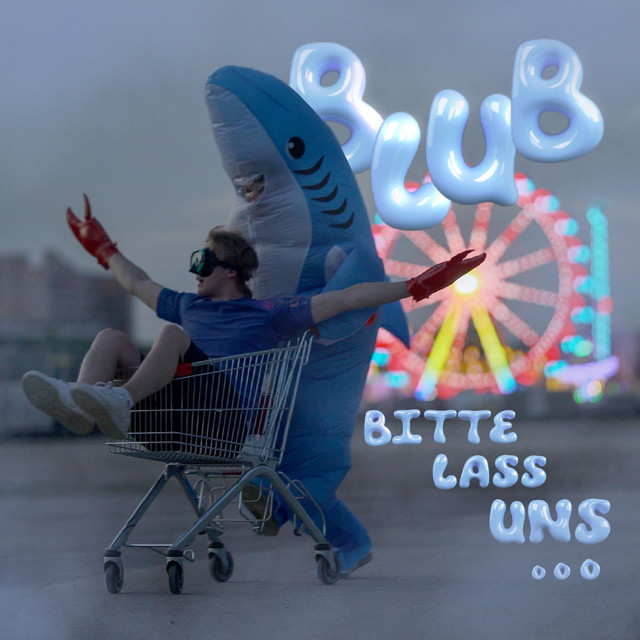 BLUB (Bitte Lass Uns...)