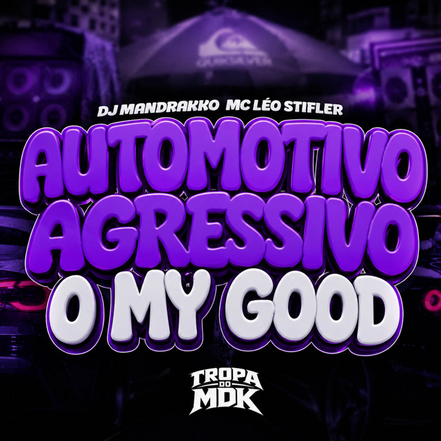 Automotivo Agressivo o My Good