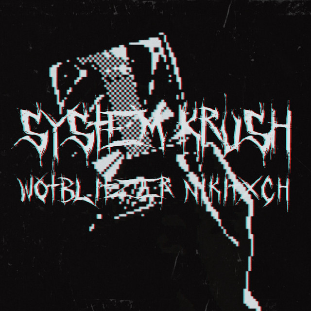 Обкладинка: SYSTEM KRUSH! — WoTBliTzEr