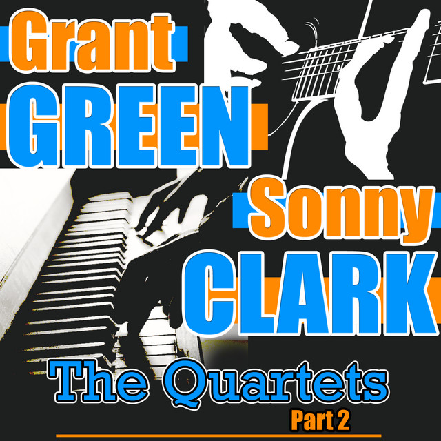My Favorite Things - song and lyrics by Grant Green, Sonny Clark