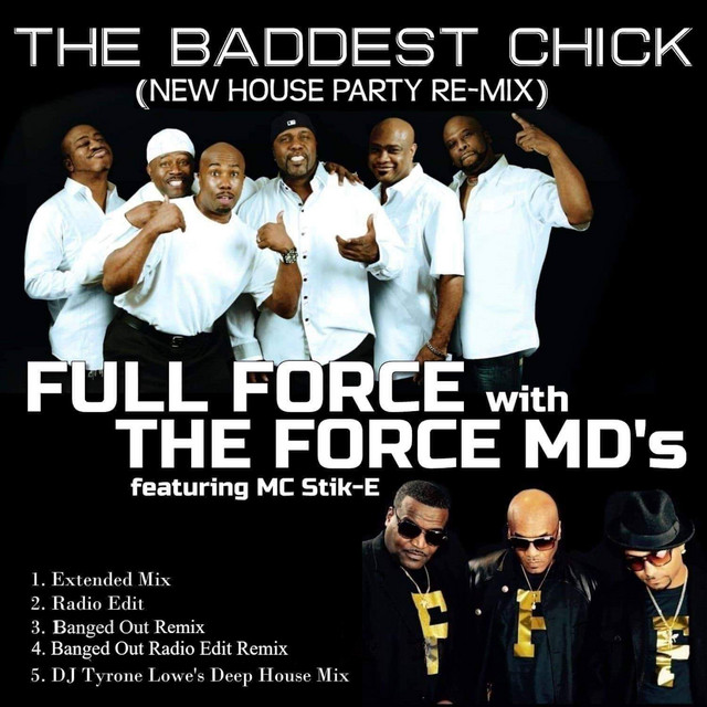 The Baddest Chick New House Party Re Mix Single By Full Force Force M D S Spotify