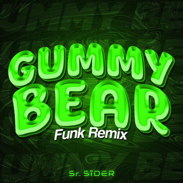 GUMMY BEAR FUNK