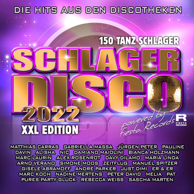 Schlagerdisco 2022 - Die Hits aus den Discotheken (XXl Edition - 150 Tanzschlager)