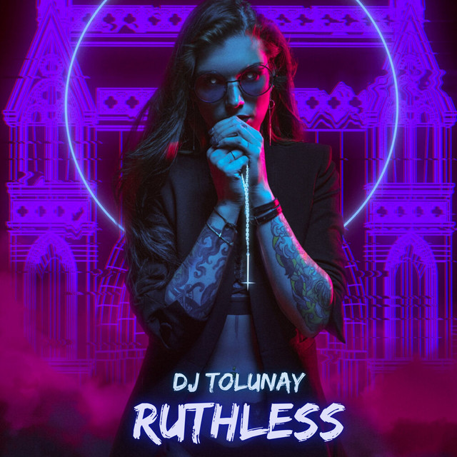 Ruthless - Single by Dj Tolunay | Spotify