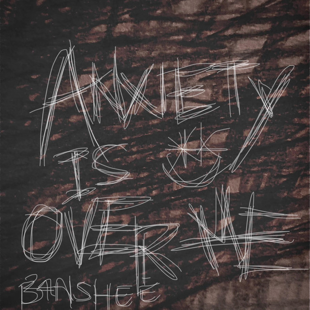 Anxiety Is Over Me cover art