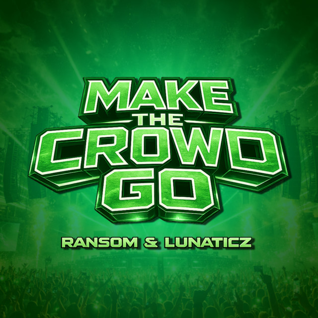 Make The Crowd Go