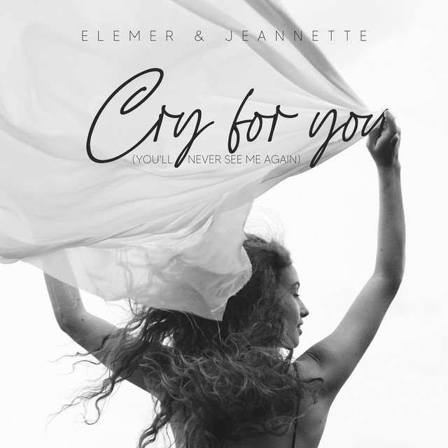 Cry For You (You’ll Never See Me Again)