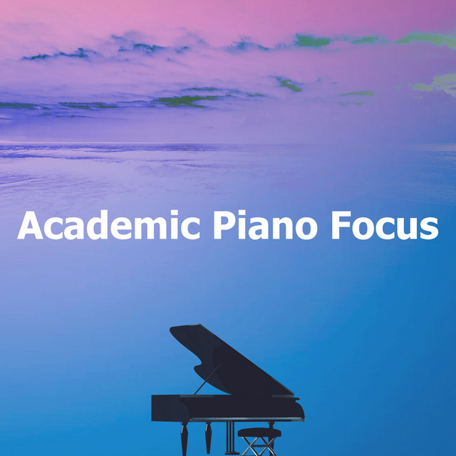 Academic Piano Focus - Album by Study Piano Music | Spotify