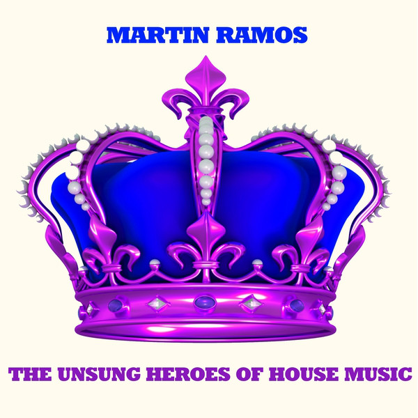 The Unsung Heroes of House Music cover art