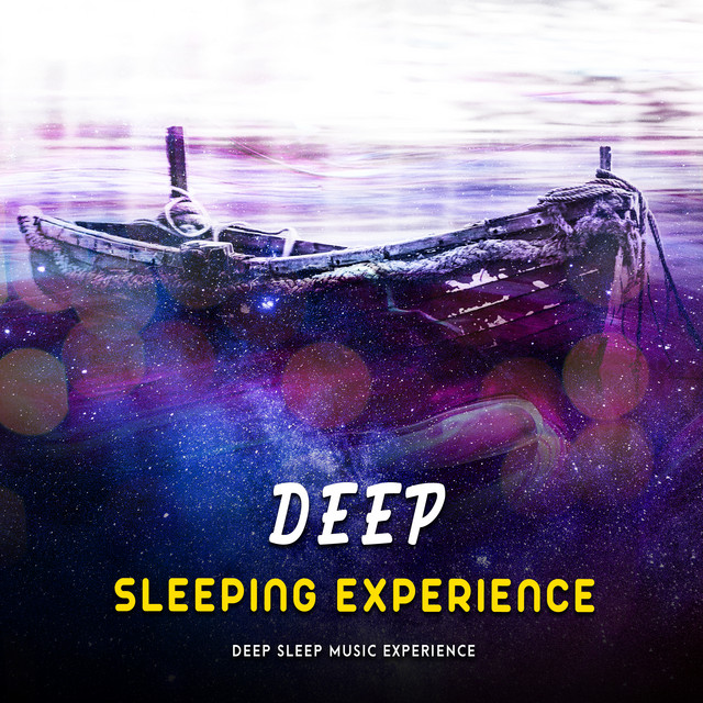 Deep Sleeping Experience - Album by Deep Sleep Music Experience | Spotify