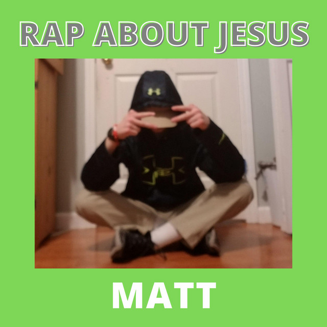 RAP ABOUT JESUS - Single by MATT | Spotify