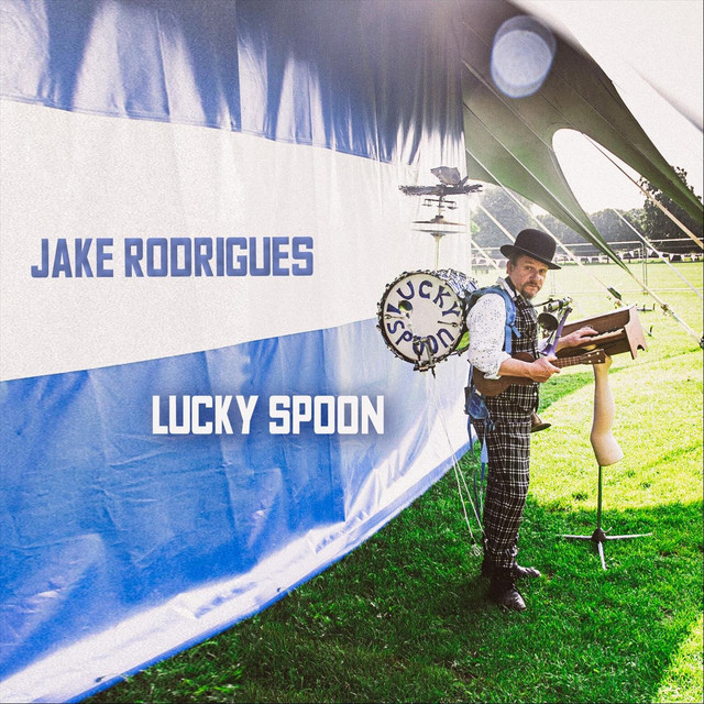 Lucky Spoon - Album by Jake Rodrigues | Spotify